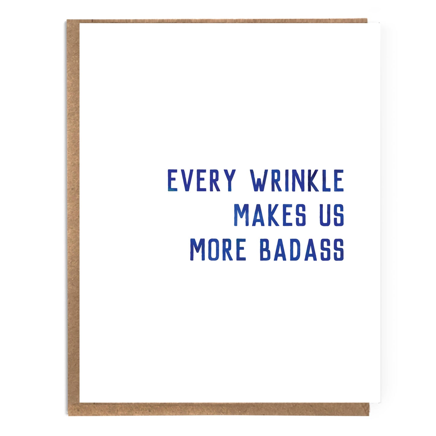Every Wrinkle Makes Us More Badass; Funny Birthday Card